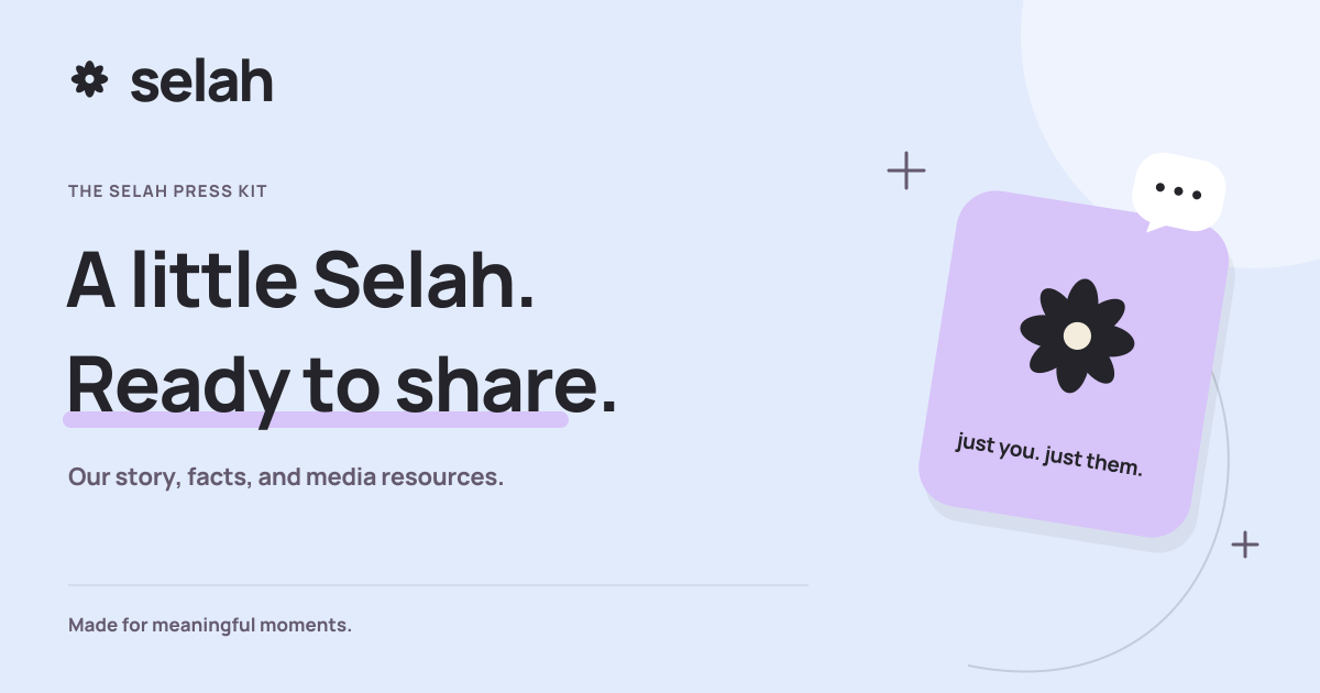 Selah press kit — A little Selah. Ready to share. Our story, facts, and media resources.